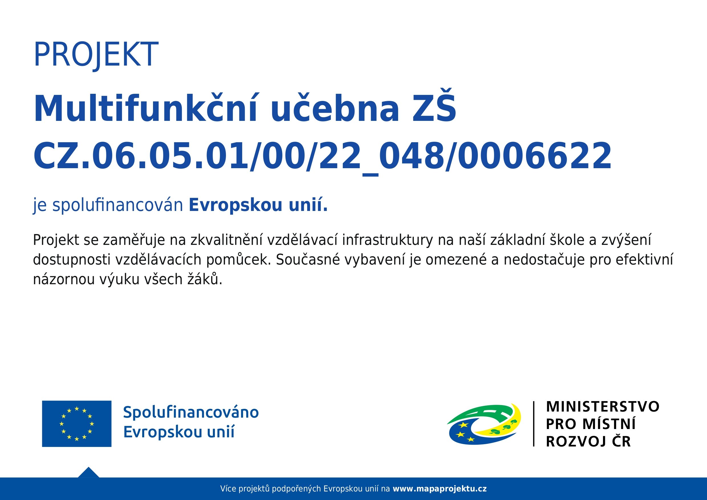 Projekt Multifunkční učebna ZŠ je spolufinancován Evropskou unií — IROP