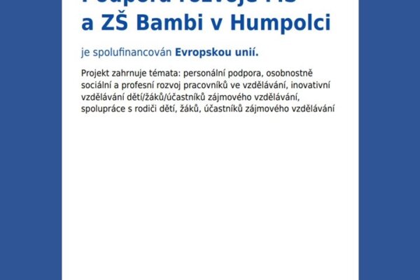 MŠ a ZŠ byly podpořeny EU a MŠMT prostřednictvím Operačního programu Jan Amos Komenský